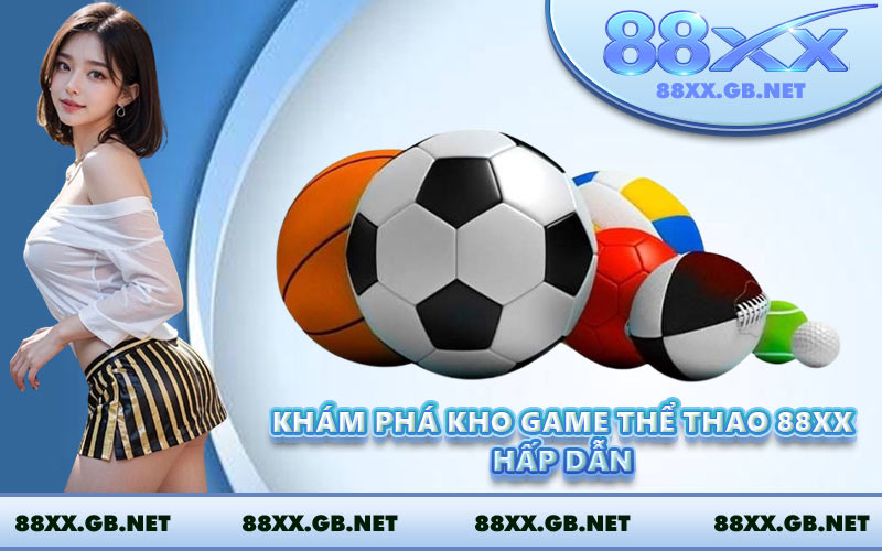 Khám phá kho game thể thao 88XX hấp dẫn