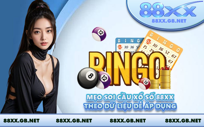 Mẹo soi cầu xổ số 88XX theo dữ liệu dễ áp dụng